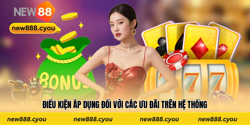 Điều kiện áp dụng đối với các ưu đãi trên hệ thống