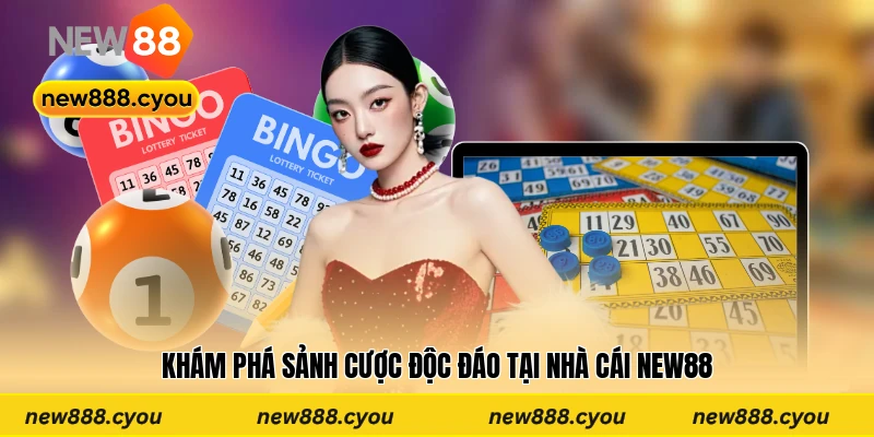Khám phá sảnh cược độc đáo tại nhà cái New88