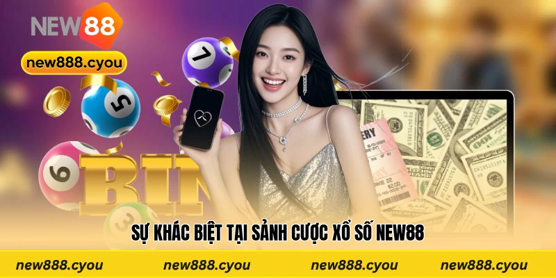 Sự khác biệt tại sảnh cược xổ số New88